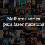 Destaque melhores séries para fazer maratona