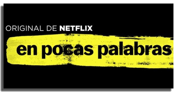mejores documentales en Netflix En pocas palabras